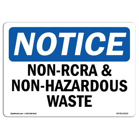 Signmission OSHA Notice Sign, 12" H, 18" W, Rigid Plastic, Non-RCRA And Non-Hazardous Waste Sign, Landscape OS-NS-P-1218-L-15110